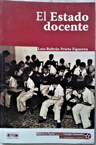 El Estado Docente - Luis B. Prieto Figueroa - Caracas 2007