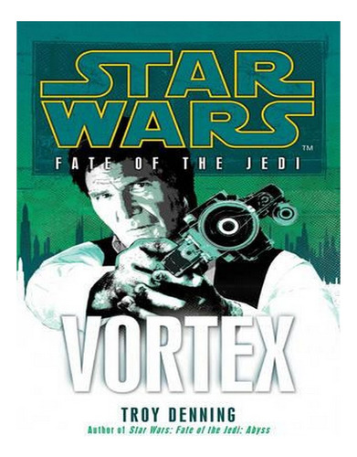 Star Wars: Fate Of The Jedi - Vortex - Star Wars (pape. Ew08