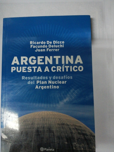 Libro Plan Nuclear Argentino ,,argentina Puesta A Critico Di