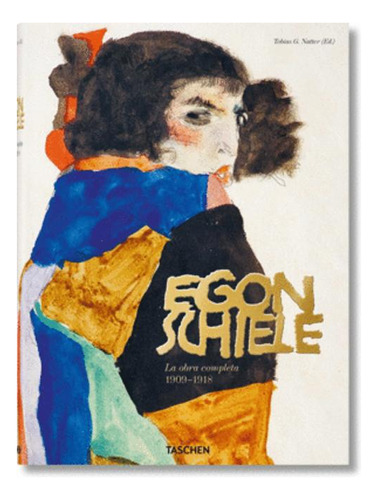 Libro Egon Schiele. La Obra Completa 1909-1918