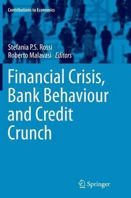 Libro Financial Crisis, Bank Behaviour And Credit Crunch ...