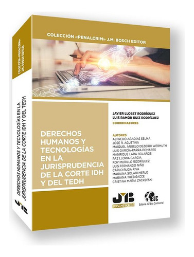 Derechos Humanos Y Tecnologias Jurisprudencia Corte Idh Tedh, De Abadias Selma, Alfredo. Editorial J.m. Bosch Editor, Tapa Blanda En Español, 2024