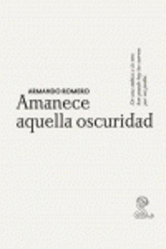 Libro Amanece Aquella Oscuridad