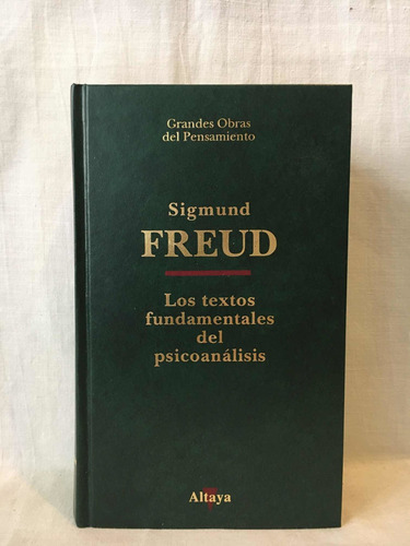 Los Textos Fundamentales Del Psicoanálisis Sigmund Freud  