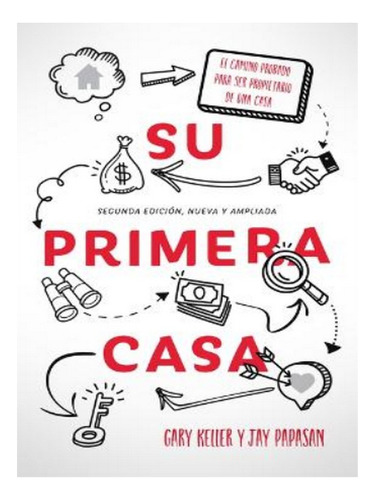 Su Primera Casa - Jay Papasan, Gary Keller. Eb10