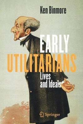 Libro Early Utilitarians : Lives And Ideals - Ken Binmore