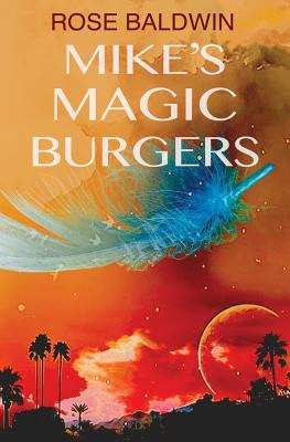 Libro Mike's Magic Burgers - Baldwin, Rose
