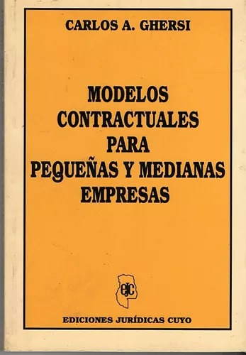 Modelos Contractuales Para Pequeñas Grandes Empresas Ghersi