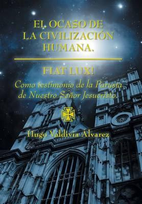 Libro El Ocaso De La Civilizaciã¿â¯ã¿â¿ã¿â½n Humana. - Hu...