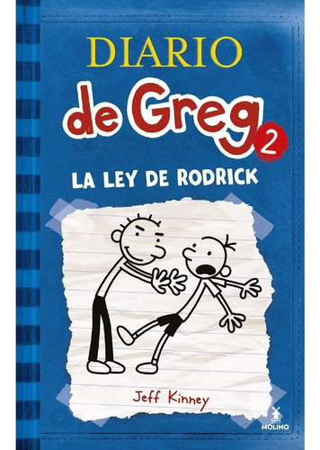 Diario de Greg 2 - La ley de Rodrick, de Kinney, Jeff. Diario de Greg Editorial Molino, tapa blanda en español, 2021