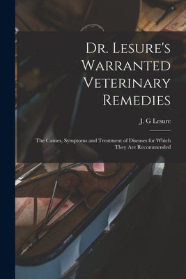 Libro Dr. Lesure's Warranted Veterinary Remedies: The Cau...