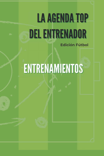 Libro:la Agenda Top Del Entrenador - Entrenamientos: Edición