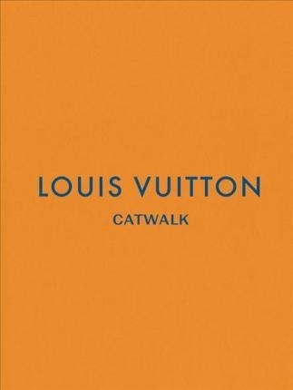 Louis Vuitton : The Complete Fashion Collections - Jo Ell...