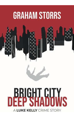 Libro Bright City Deep Shadows: A Luke Kelly Crime Story ...