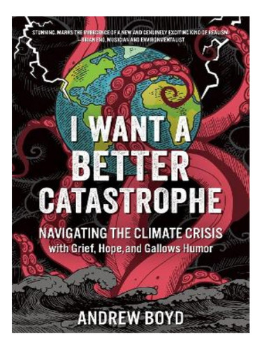 I Want A Better Catastrophe - Andrew Boyd. Eb03