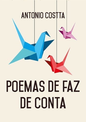 Poemas De Faz De Conta, De Antonio Costta. Série Não Aplicável, Vol. 1. Editora Clube De Autores, Capa Mole, Edição 1 Em Português, 2019