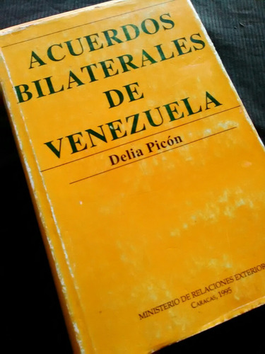 M1 Delia Picón Acuerdos Bilaterales De Venezuela. 