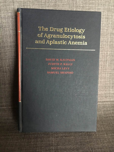 Etiología Fármaco De Agranulocitosis Y Anemia Aplásica (lxmx