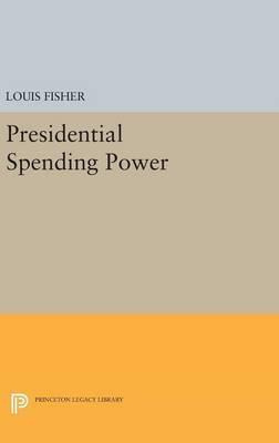 Libro Presidential Spending Power - Louis Fisher