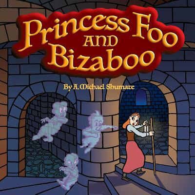 Libro Princess Foo And Bizaboo - Shumate, A. Michael
