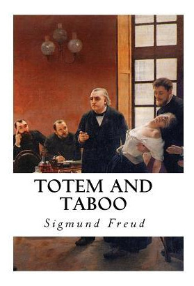 Libro Totem And Taboo : Resemblances Between The Psychic ...