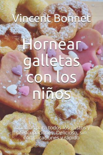 Libro: Hornear Galletas Con Los Niños: Fórmulas Para Todos L