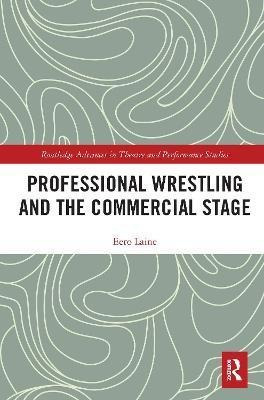 Libro Professional Wrestling And The Commercial Stage - E...