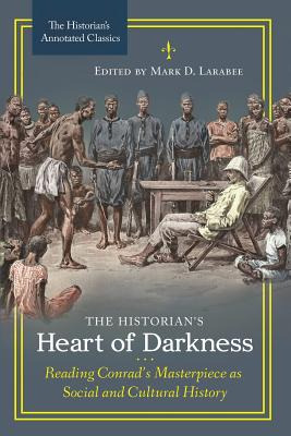 Libro The Historian's Heart Of Darkness: Reading Conrad's...