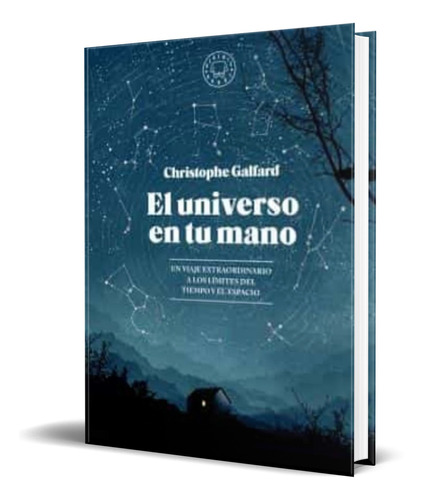 Libro El Universo En Tu Mano [ Christophe Galfard ] Original