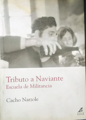 Tributo A Naviante / Cacho Narzole Escuela De Militancia A5