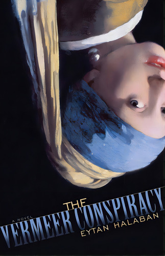 The Vermeer Conspiracy, De Halaban, Eytan. Editorial Lightning Source Inc, Tapa Blanda En Inglés
