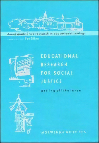 Educational Research For Social Justice, De Morwenna Griffiths. Editorial Open University Press, Tapa Blanda En Inglés