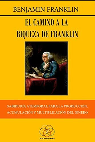 Libro: El Camino A La Riqueza De Franklin: Sabiduría Atempor