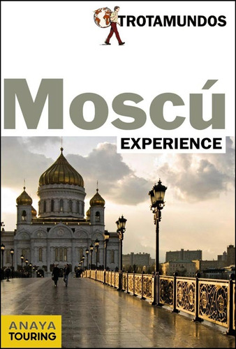 Guia De Turismo - Moscu - Experience - Trotamundos