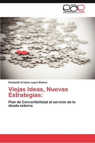 Libro: Viejas Ideas, Nuevas Estrategias:: Plan De Al De La