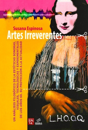 Imagen 1 de 5 de Artes Irreverentes - De Susana Espinosa // Unla