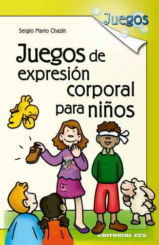 Juegos De Expresion Corporal Para Niños - Chazin, Sergio Ma