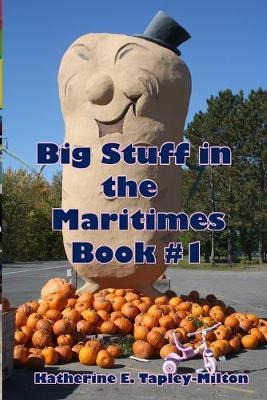 Libro Big Stuff In The Maritimes : Book #1 - Katherine E ...