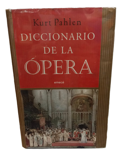 Diccionario De La Opera - Kurt Pahlen - (Usado)