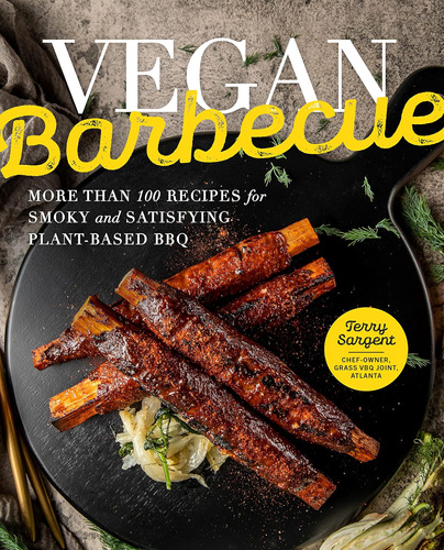 Libro: Vegan Barbecue: More Than 100 Recipes For Smoky And