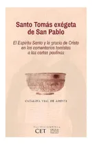 Comprar Libro Santo Tomás Exégeta De San Pablo. El Espíritu Santo Y 