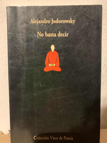 No Basta Decir Alejandro Jodorowsky · Visor Libros