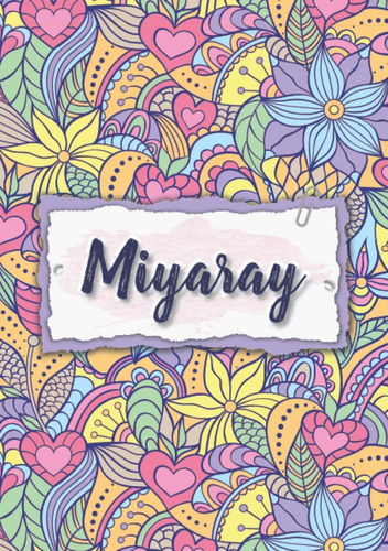 Libro: Miyaray: Cuaderno A5 | Nombre Personalizado Miyaray |