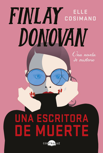 Finlay Donovan: una escritora de muerte: No, de Cosimano, Elle., vol. 1. Editorial Contraluz, tapa pasta blanda, edición 1 en español, 2023