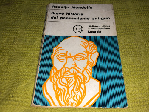 Breve Historia Del Pensamiento Antiguo - Mondolfo - Losada