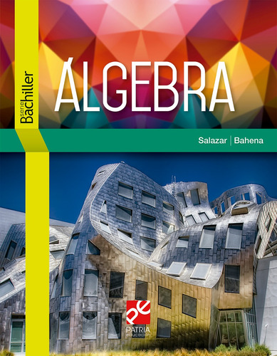 Álgebra, de Salazar Guerrero, Ludwing Javier. Editorial Patria Educación, tapa blanda en español, 2019