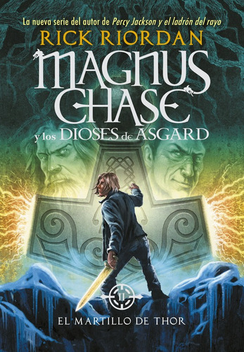 El martillo de Thor ( Magnus Chase y los dioses de Asgard 2 ), de Riordan, Rick. Serie Montena Editorial Montena, tapa blanda en español, 2017