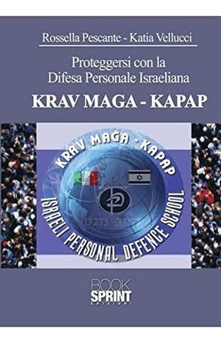 Libro: Proteggersi Con La Difesa Personale Israeliana Krav M