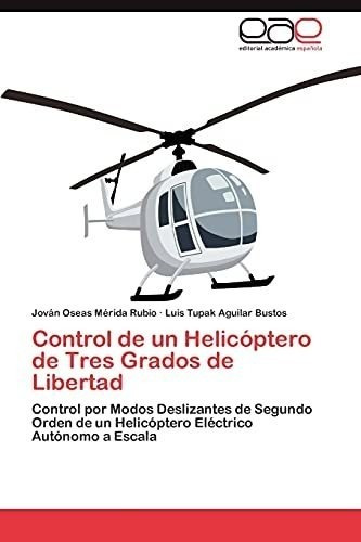 Control De Un Helicóptero De Tres Grados De Libertad: Contro