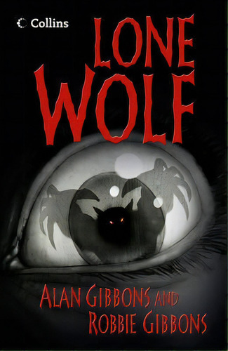 Lone Wolf - Collins Read On Kel Ediciones, De Gibbons,alan & Gibbons,robbie. Editorial Harper Collins Publishers Uk En Inglés